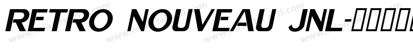 RETRO NOUVEAU JNL字体转换